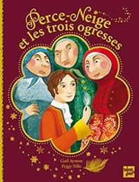 Couverture du livre Perce-Neige et les trois ogresses - Gal Aymon