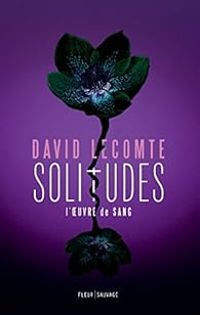 Couverture du livre Solitudes - David Lecomte