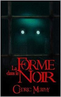 Cedric Murphy - La forme dans le noir