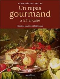 Couverture du livre Un repas gourmand à la française - Marie Helene Baylac