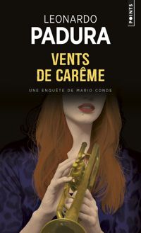 Couverture du livre Vents de Carême - Une enquête de Mario Conde - Leonardo Padura