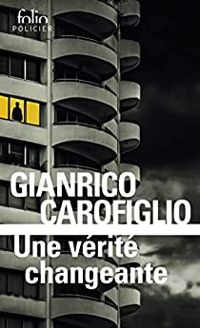 Couverture du livre Une vérité changeante - Gianrico Carofiglio