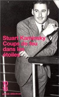 Couverture du livre Coups de feu dans les étoiles - Stuart M Kaminsky