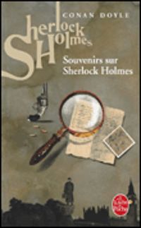 Arthur Conan Doyle - Les Mémoires de Sherlock Holmes