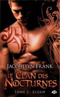 Couverture du livre Elijah - Jacquelyn Frank