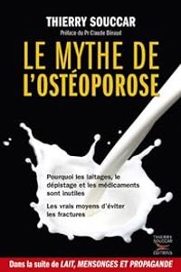 Thierry Souccar - Le mythe de l'ostéoporose