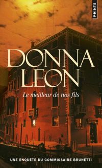 Donna Leon - Le Meilleur de nos fils