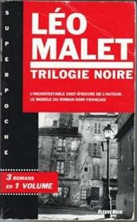 Couverture du livre La Trilogie noire - Intégrale - Leo Malet