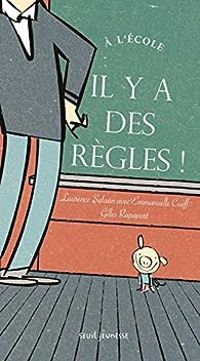 Couverture du livre À l'école il y a des règles ! - Gilles Rapaport - Laurence Salaun - Emmanuelle Cueff