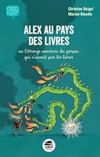 Couverture du livre Alex au pays des livres - Christine Beigel