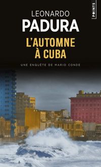 Leonardo Padura - L'Automne à Cuba