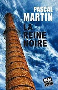 Couverture du livre La reine noire - Pascal Martin