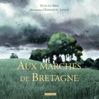 Couverture du livre Aux Marches de Bretagne - Yvon Le Men