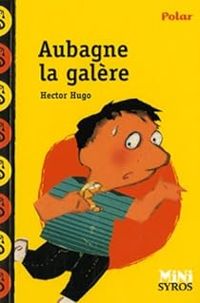 Hector Hugo - Aubagne la galère