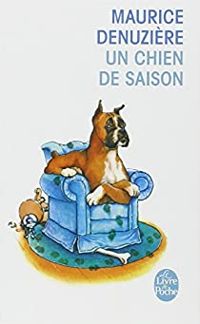 Couverture du livre Un chien de saison - Maurice Denuziere