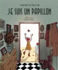 Couverture du livre Je suis un papillon - Vincent Cuvellier