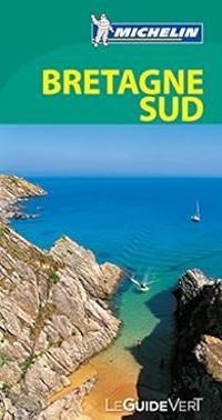 Couverture du livre Guide Vert Bretagne Sud - Guide Michelin