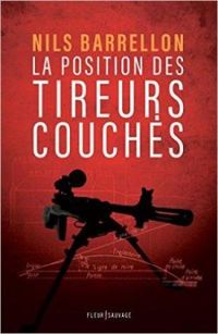 Nils Barrellon - La position des tireurs couchés