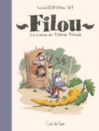 Couverture du livre Filou : La chasse au Tchouk Tchouk - Benjamin G