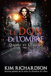 Kim Richardson - Le don de l'ombre