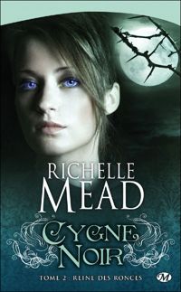 Couverture du livre Reine des ronces - Richelle Mead