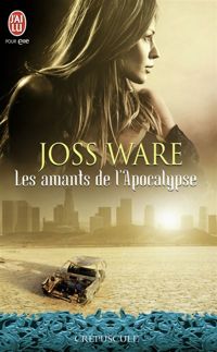 Joss Ware - Les amants de l'Apocalypse