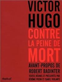 Victor Hugo - Contre la peine de mort