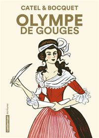 Couverture du livre Olympe de Gouges - Jose Louis Bocquet - Catel Muller - Catel 