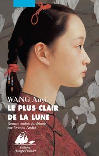 Couverture du livre Le plus clair de la lune - Anyi Wang