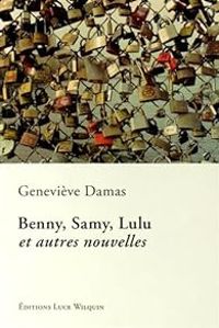 Genevieve Damas - Benny, Samy, Lulu et autres nouvelles