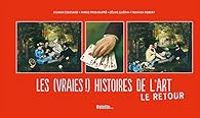 Couverture du livre Les (vraies !) histoires de l'art - Sylvain Coissard