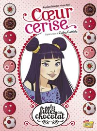 Veronique Grisseaux - Raymond Sebastien - Les filles au chocolat - tome 1 Coeur cerise 