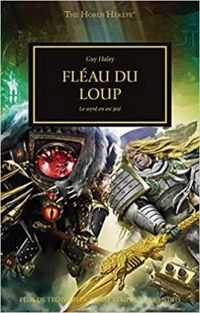 Couverture du livre L'hérésie d'Horus 49 - Le fléau du loup  - Guy Haley