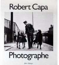 Robert Capa - Robert Capa photographe