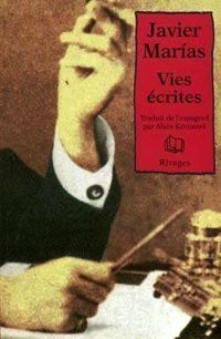 Couverture du livre Vies écrites - Javier Marias