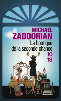 Michael Zadoorian - La boutique de la seconde chance