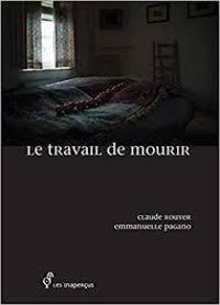 Couverture du livre Le travail de mourir - Emmanuelle Pagano