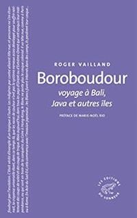 Couverture du livre Boroboudour : Voyage à Bali, Java et autres îles - Roger Vailland