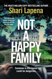 Couverture du livre Not a Happy Family - Shari Lapena