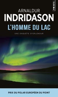 Arnaldur Indridason - L'Homme du lac. Une enquête du commissaire Erlendur Sveinsson