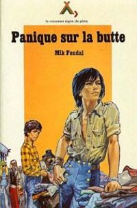 Couverture du livre Panique sur la butte - Mik Fondal