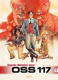 Couverture du livre Tequila Molotov pour OSS 117 - Gihef  - Pino Rinaldi