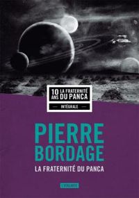 Pierre Bordage - La Fraternité du Panca - Intégrale