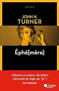 John N Turner - Ephé[mère]
