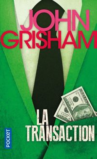 Couverture du livre TRANSACTION - John Grisham