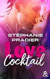 Couverture du livre Love Cocktail - Stephanie Pradier