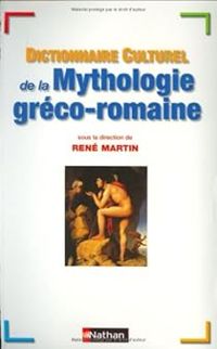 Couverture du livre Dictionnaire cuturel de la mythologie gréco - Rene Martin