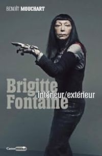 Benoit Mouchart - Brigitte Fontaine, intérieur/ extérieur