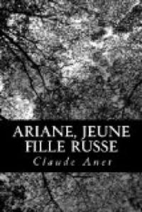 Claude Anet - Ariane, jeune fille russe