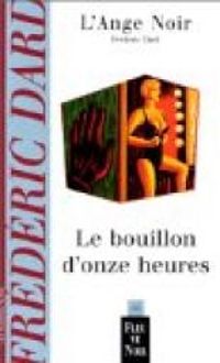 Frederic Dard - Le bouillon d'onze heures